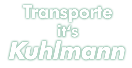 it's Kuhlmann. Die Spedition